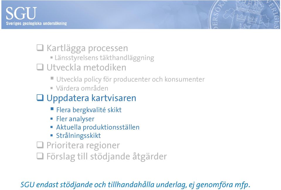 skikt Fler analyser Aktuella produktionsställen Strålningsskikt Prioritera regioner