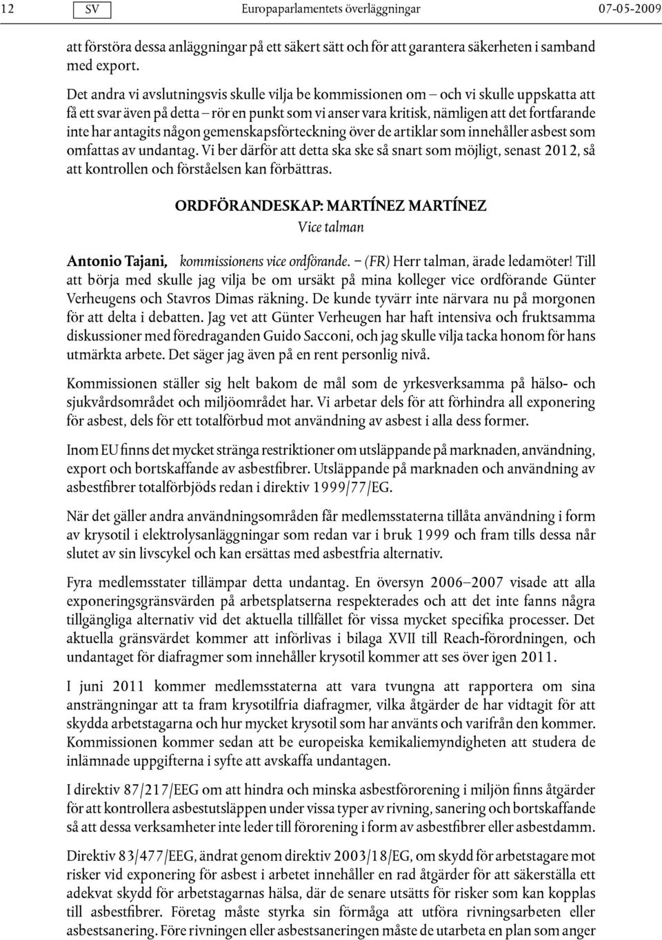 antagits någon gemenskapsförteckning över de artiklar som innehåller asbest som omfattas av undantag.