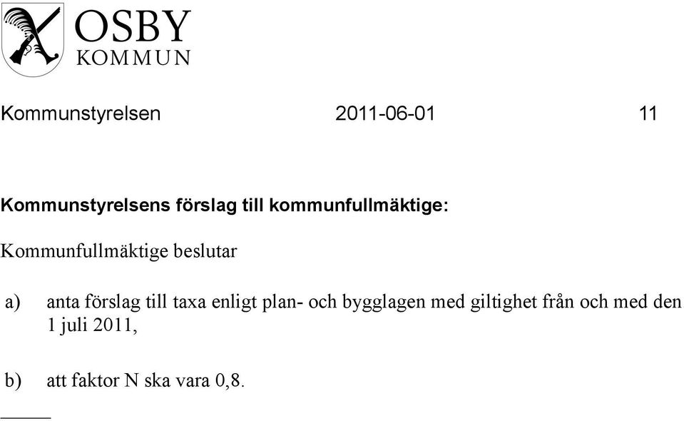 anta förslag till taxa enligt plan- och bygglagen med