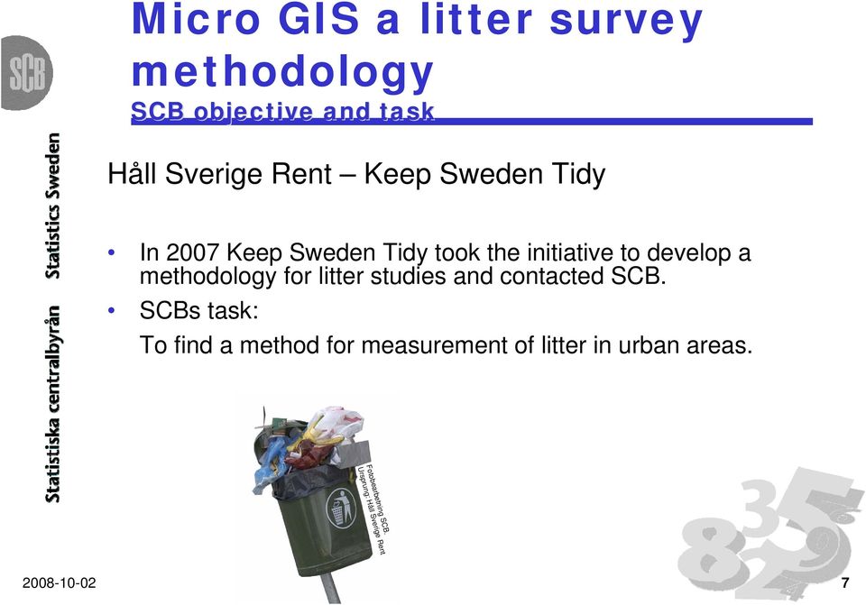 for litter studies and contacted SCB.