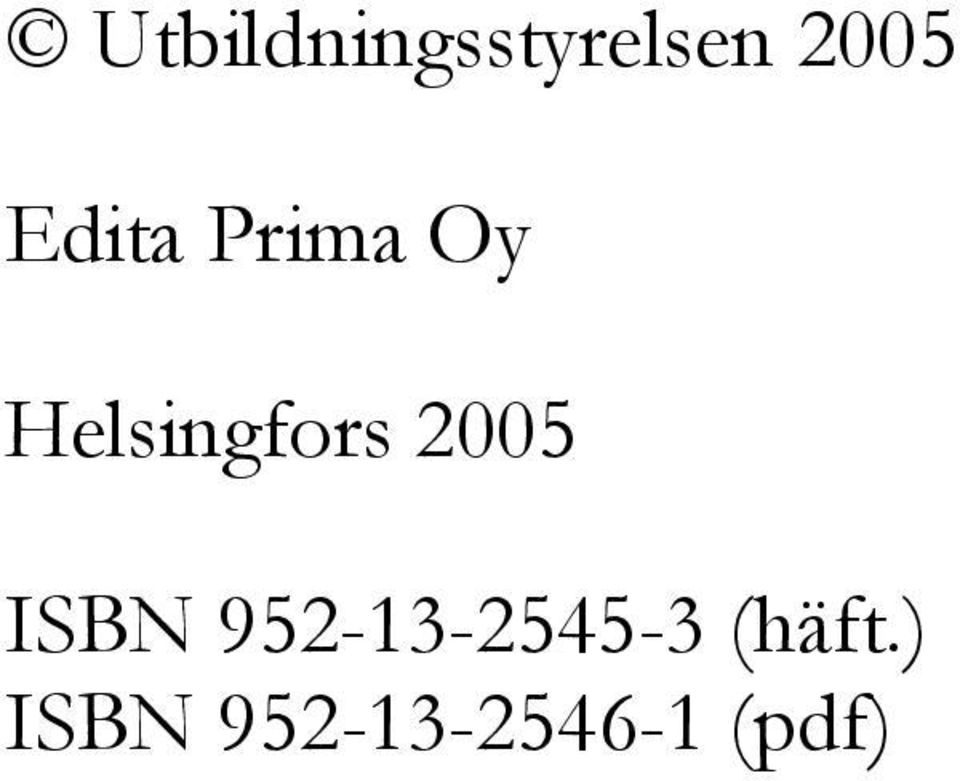 2005 ISBN 952-13-2545-3