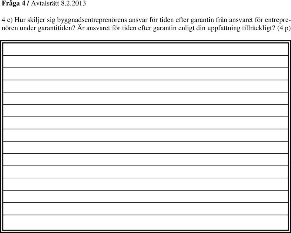tiden efter garantin från ansvaret för entreprenören under