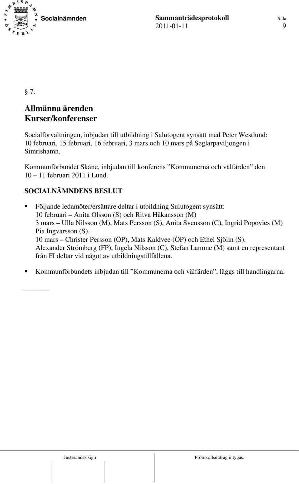 Kommunförbundet Skåne, inbjudan till konferens Kommunerna och välfärden den 10 11 februari 2011 i Lund.