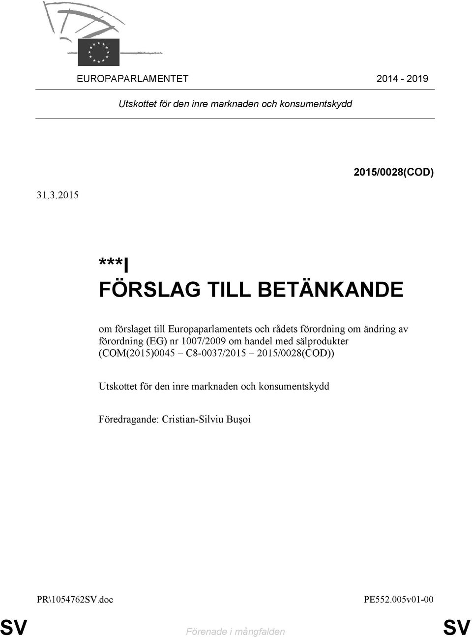 om ändring av förordning (EG) nr 1007/2009 om handel med sälprodukter (COM(2015)0045 C8-0037/2015
