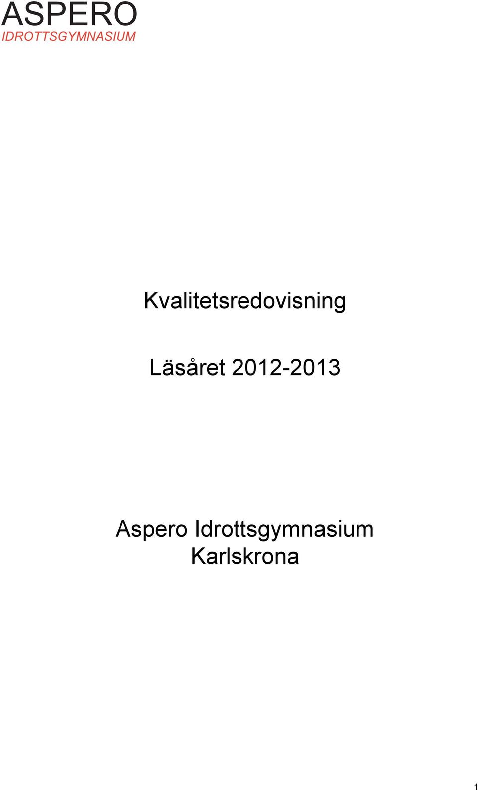 Läsåret 2012-2013 Aspero