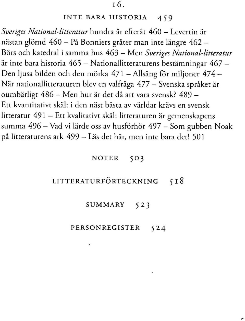 Svenska språket är oumbärligt 486 Men hur är det då att vara svensk?