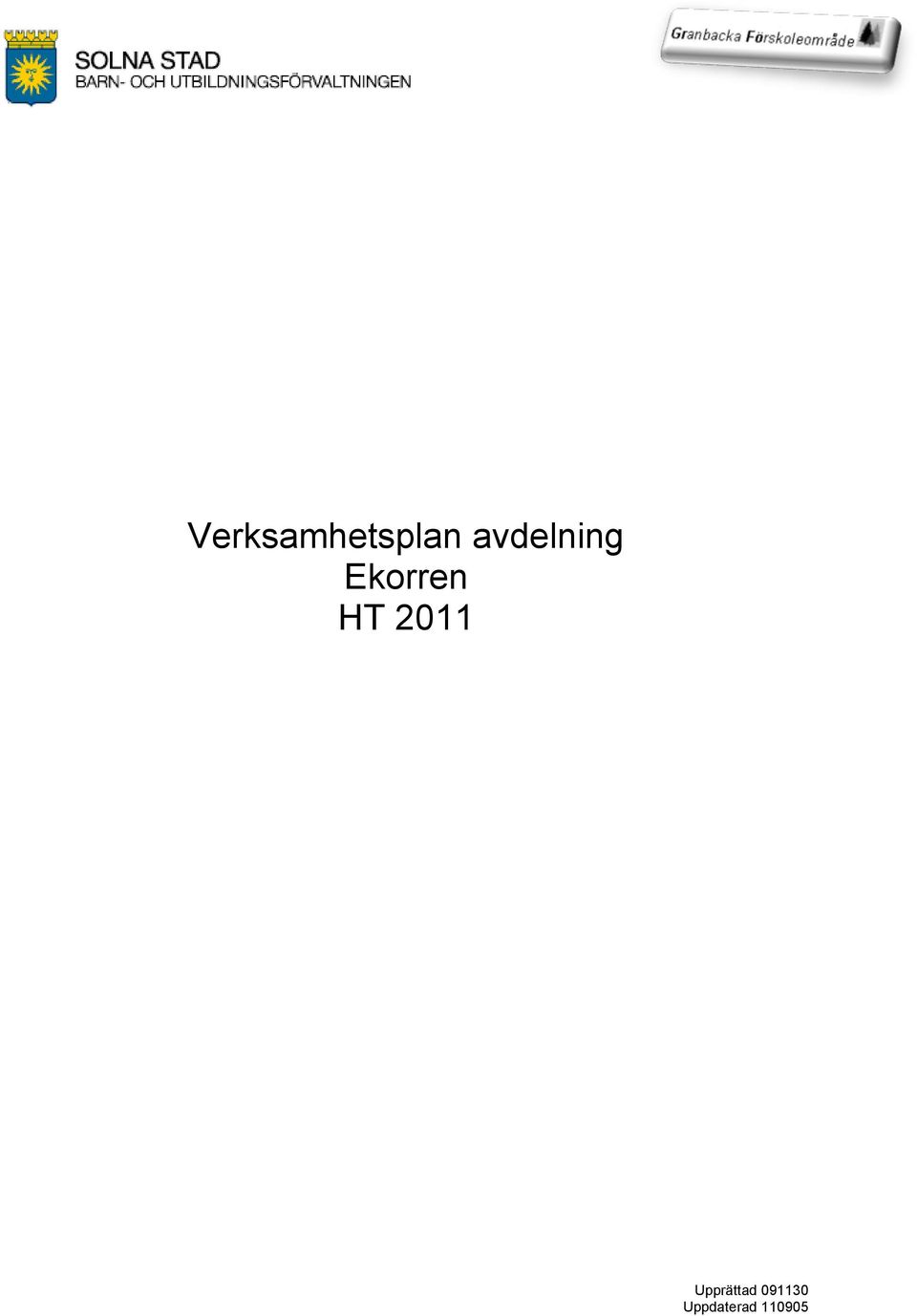 HT 2011 Upprättad