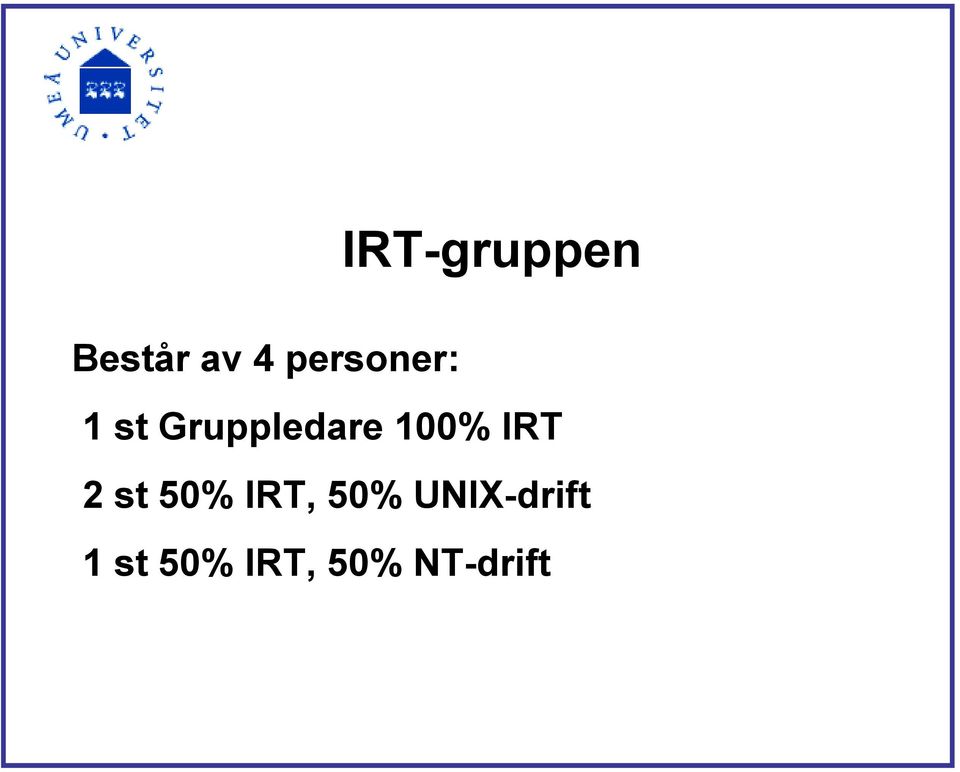 100% IRT 2 st 50% IRT, 50%