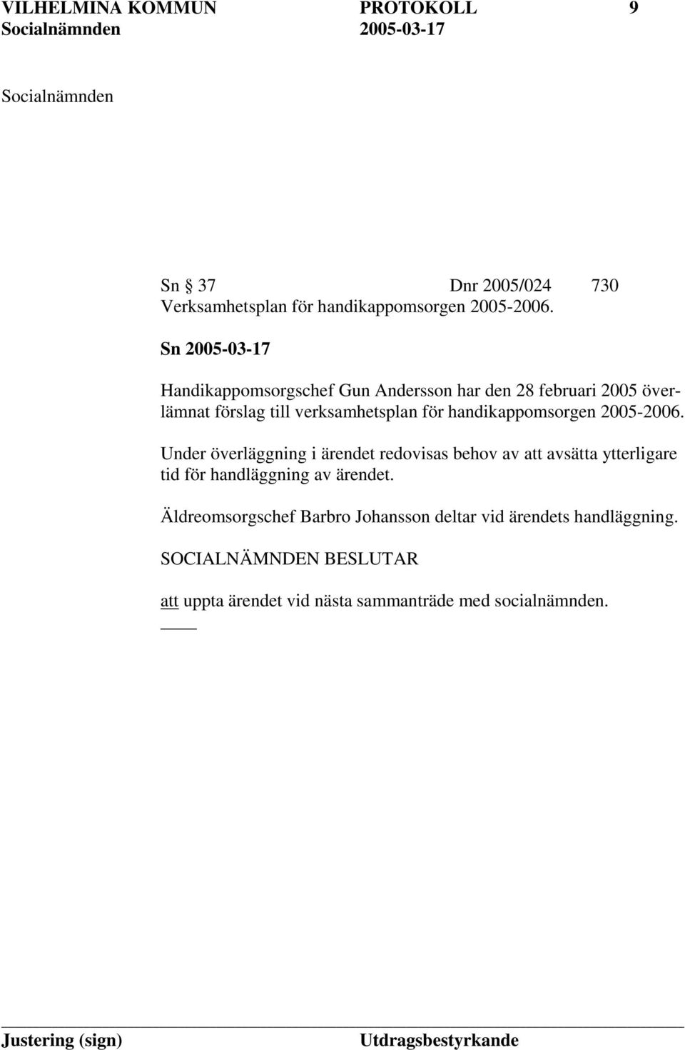 handikappomsorgen 2005-2006.
