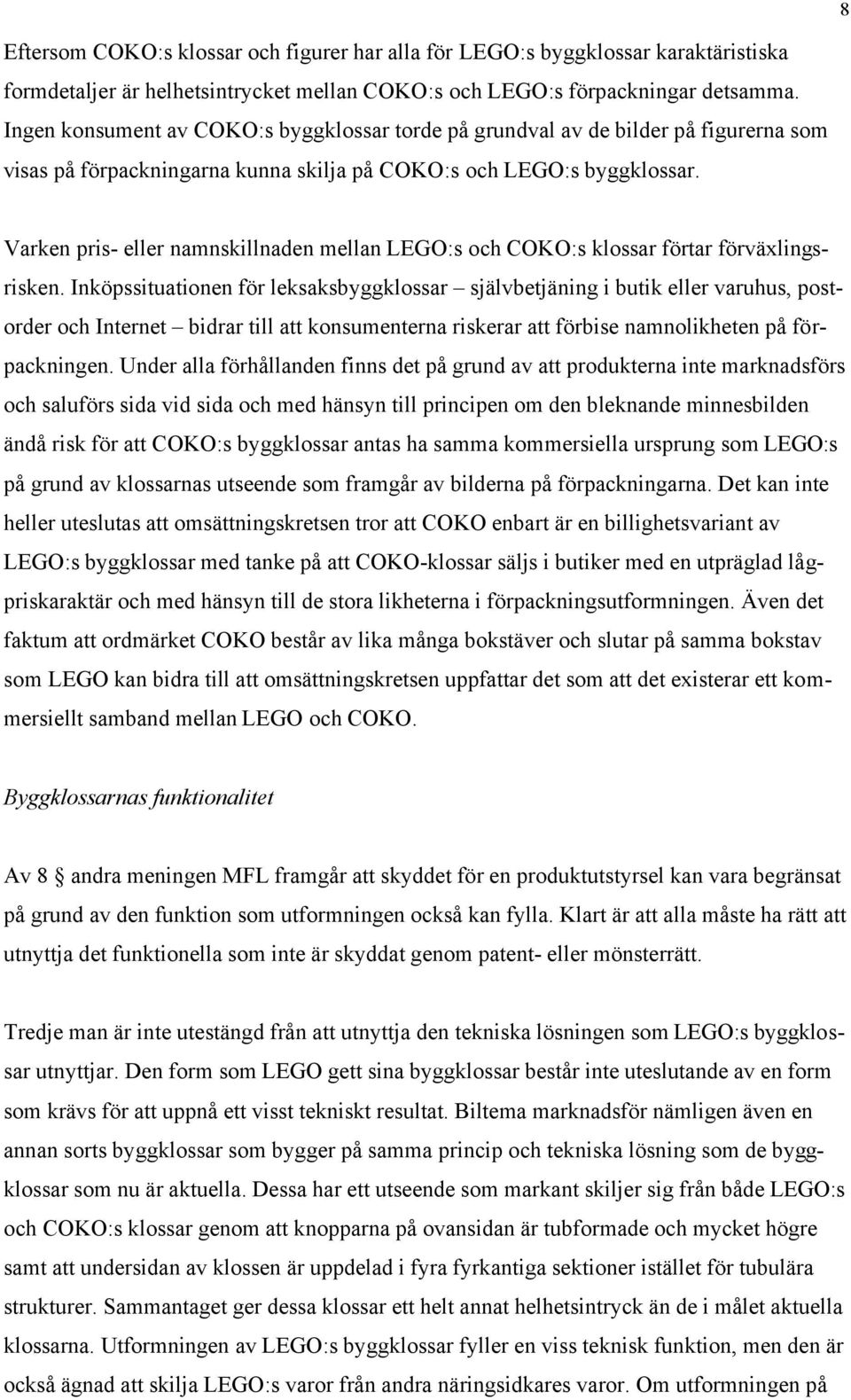 Varken pris- eller namnskillnaden mellan LEGO:s och COKO:s klossar förtar förväxlingsrisken.
