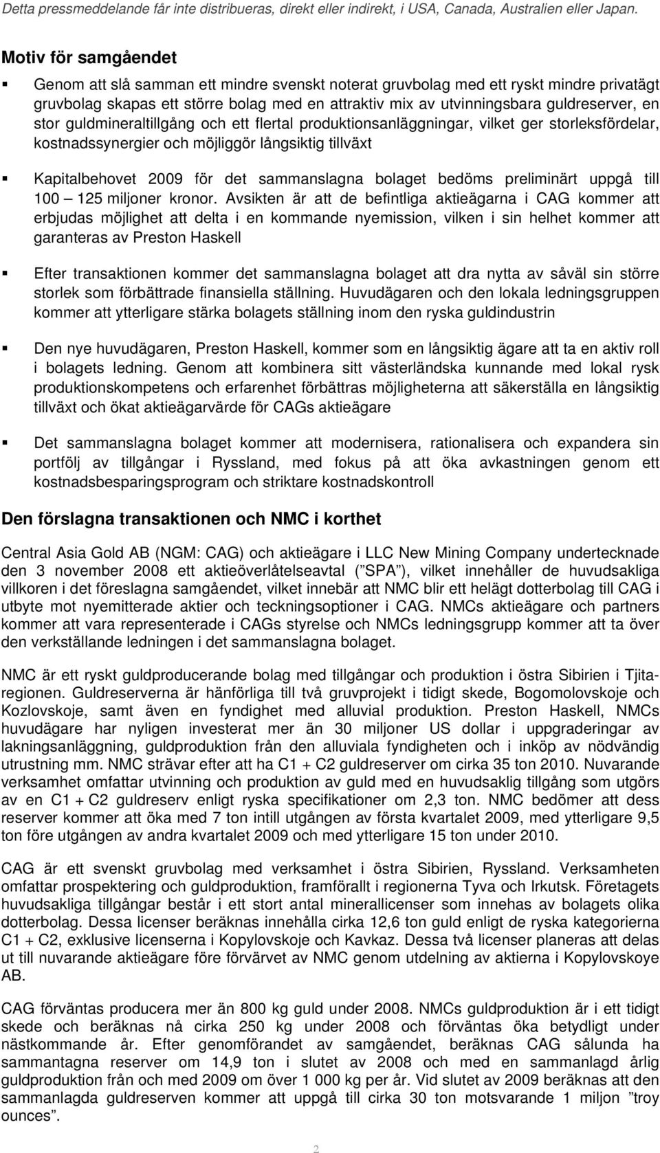 bedöms preliminärt uppgå till 100 125 miljoner kronor.
