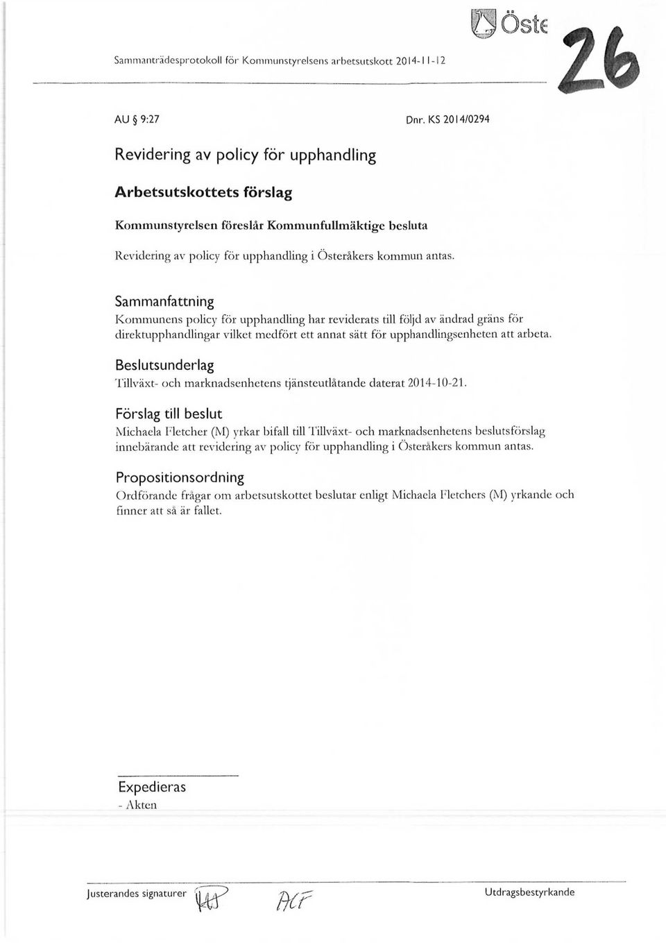 Sammanfattning Kommunens policy för upphandling har reviderats till följd av ändrad gräns för direktupphandlingar vilket medfört ett annat sätt för upphandlingsenheten att arbeta.