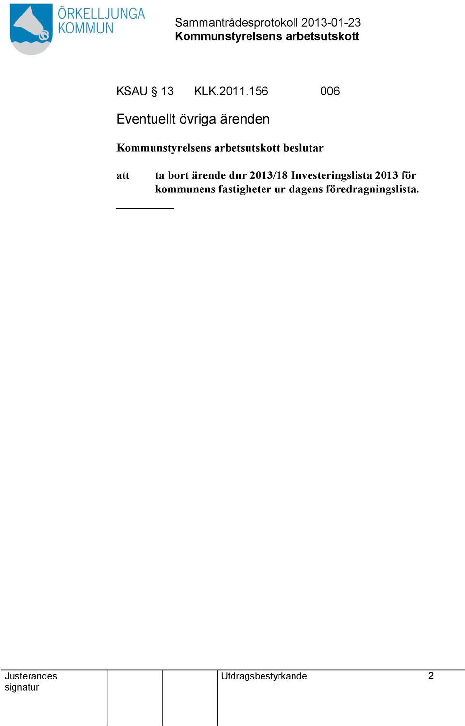 bort ärende dnr 2013/18 Investeringslista 2013