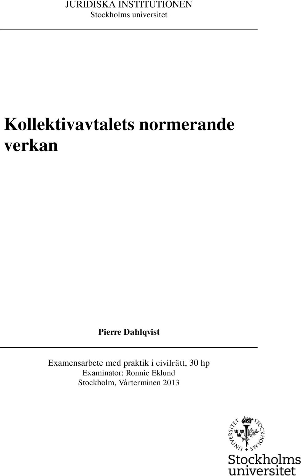 Dahlqvist Examensarbete med praktik i civilrätt,