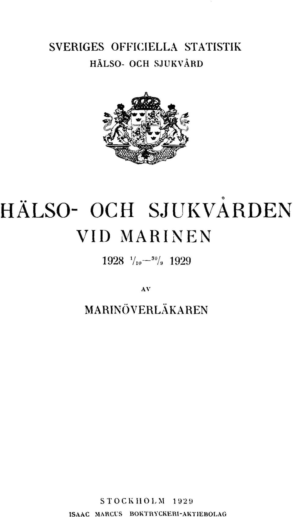 1928 1 / 10-30 / 9 1929 AV MARINÖVERLÄKAREN