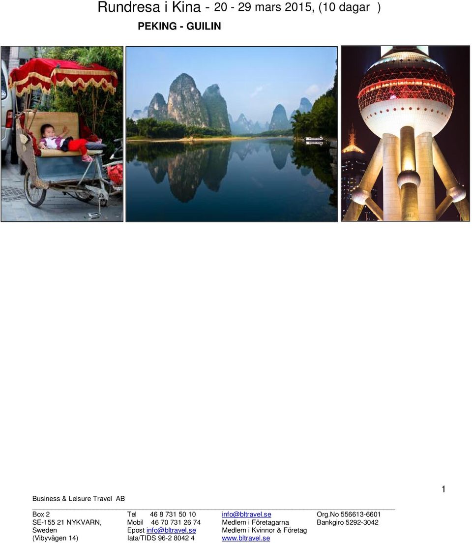 DAGSPROGRAM: Dag 1 20 mars Avresa med Air China från Stockholm. Måltider och dryck serveras ombord. Dag 2 21 mars PEKING Vi landar i Peking där vi välkomnas av vår svensktalande guide.