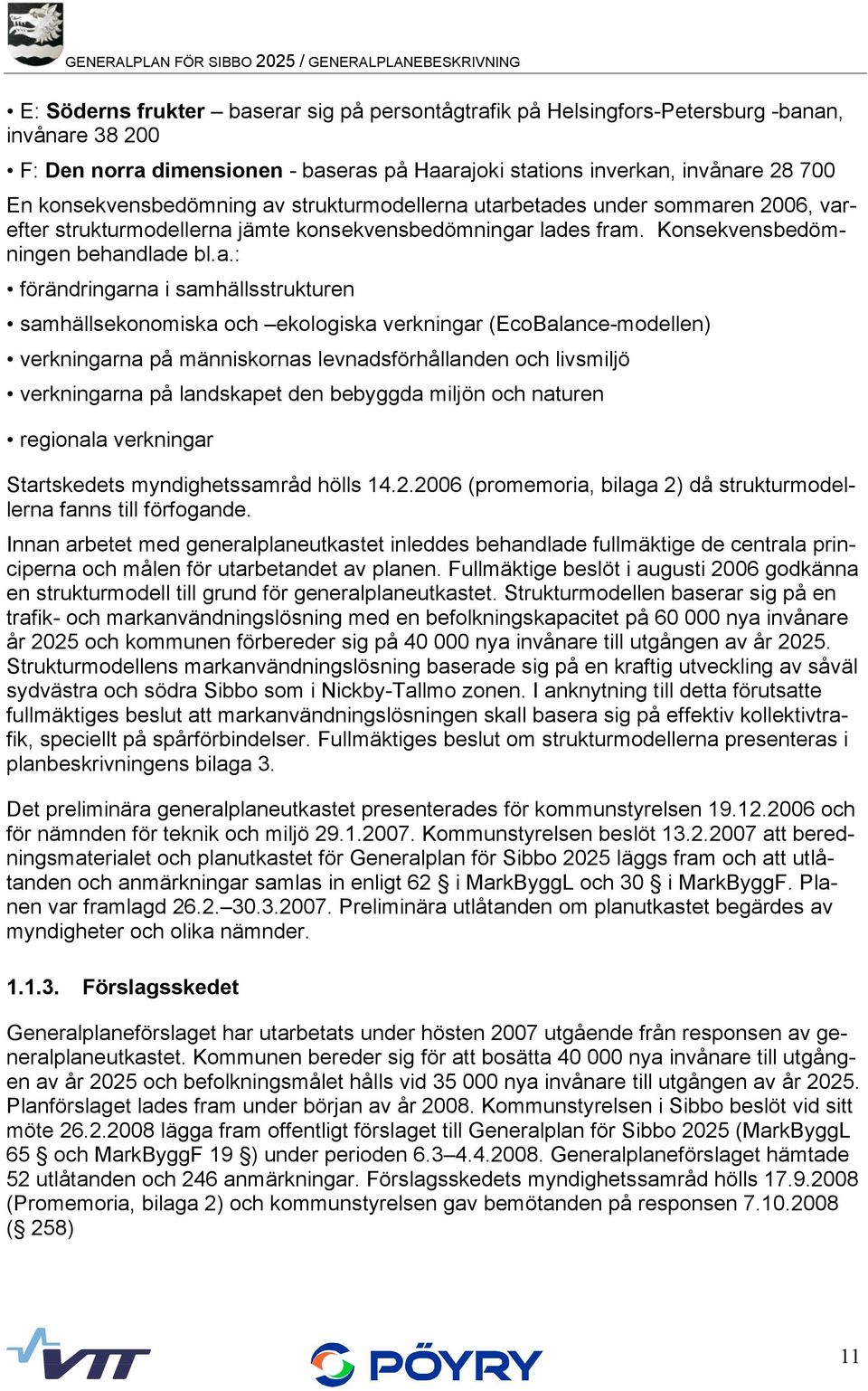 Konsekvensbedömningen behan