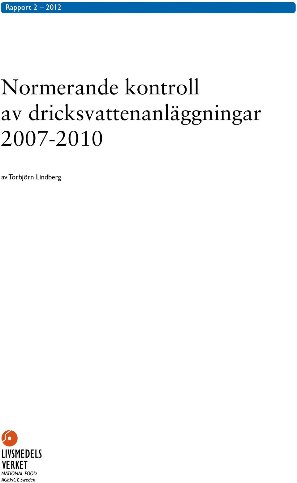 2007-2010 av Torbjörn Lindberg