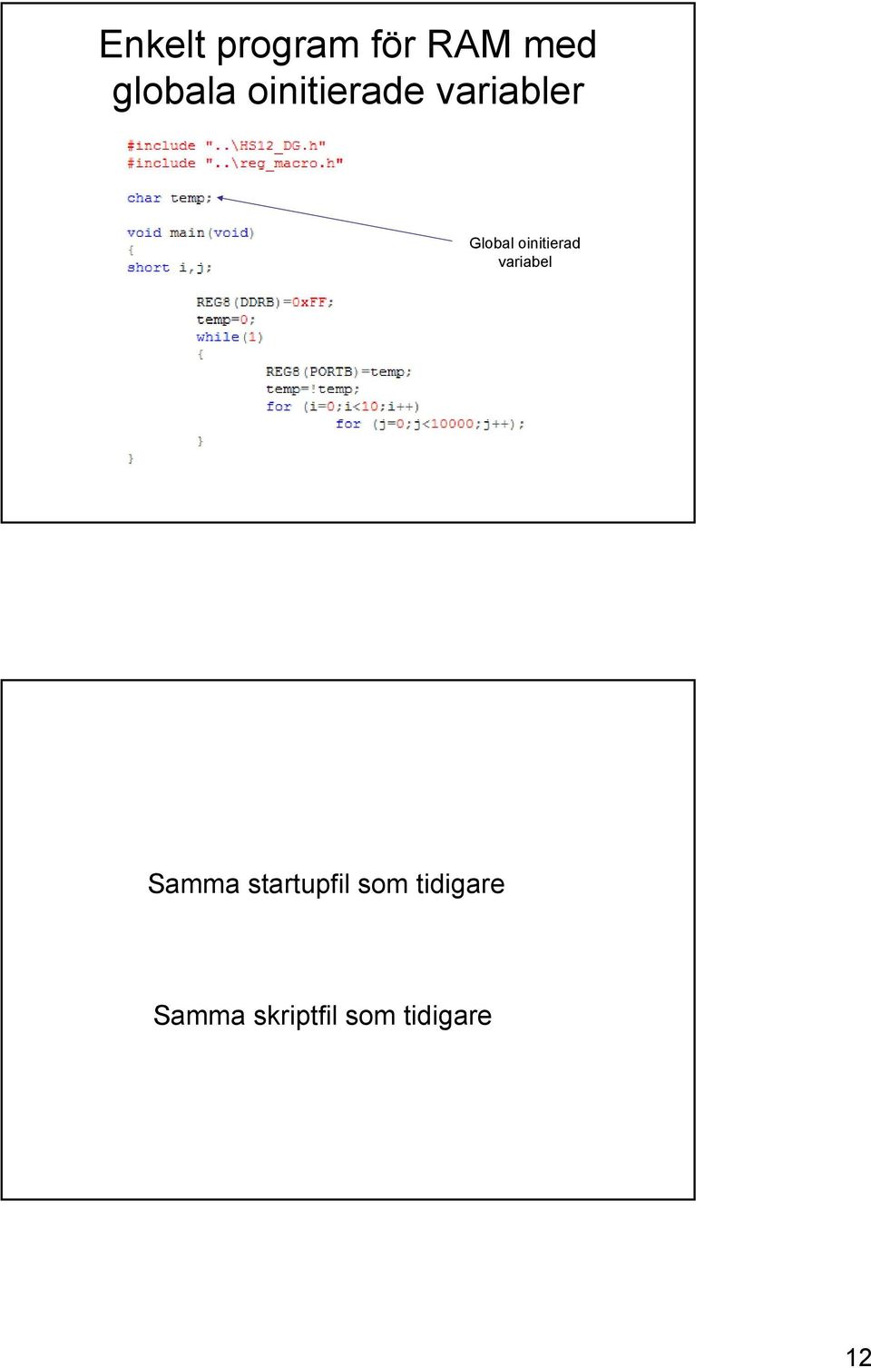 oinitierad variabel Samma startupfil