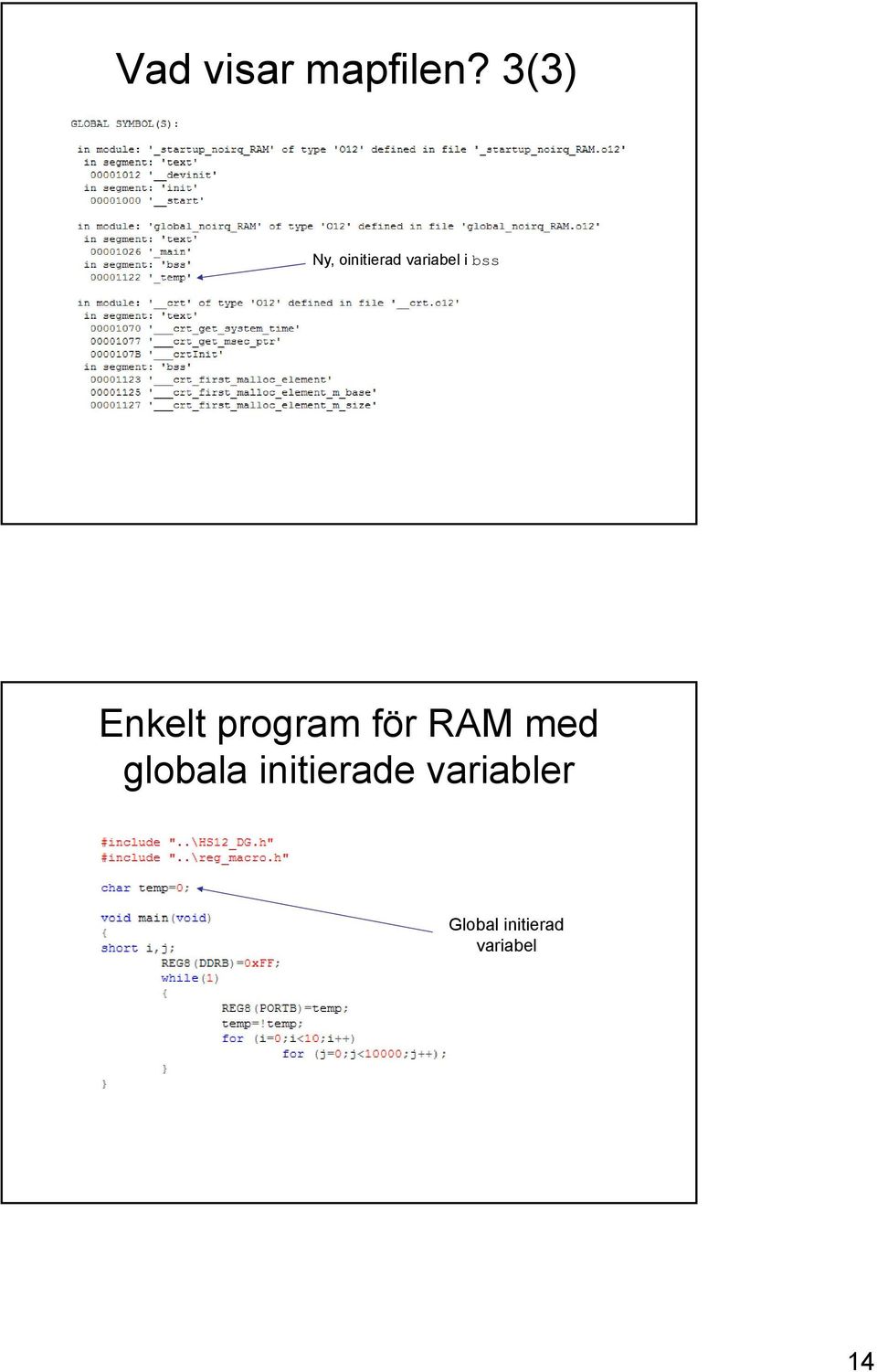 Enkelt program för RAM med globala