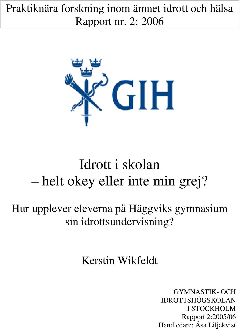 Hur upplever eleverna på Häggviks gymnasium sin idrottsundervisning?