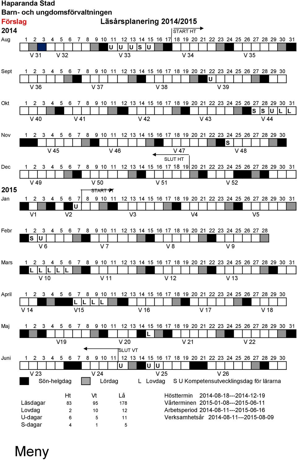 27 28 29 30 31 S S U L L V 40 V 41 V 42 V 43 V 44 Nov 1 2 3 4 5 6 7 8 9 10 11 12 13 14 15 16 17 18 19 20 21 22 23 24 25 26 27 28 29 30 S V 45 V 46 V 47 V 48 SLUT HT Dec 1 2 3 4 5 6 7 8 9 10 11 12 13