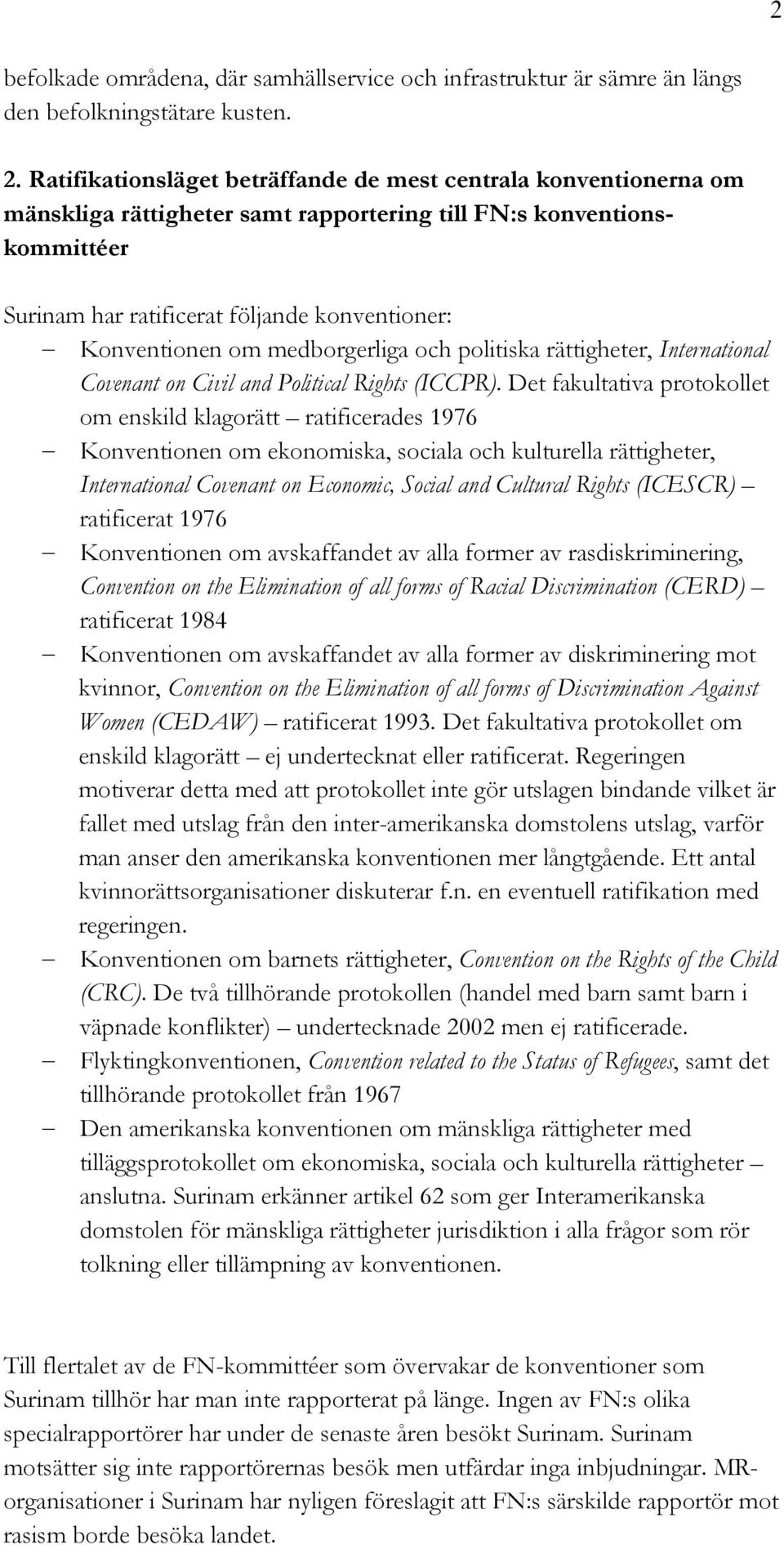 om medborgerliga och politiska rättigheter, International Covenant on Civil and Political Rights (ICCPR).