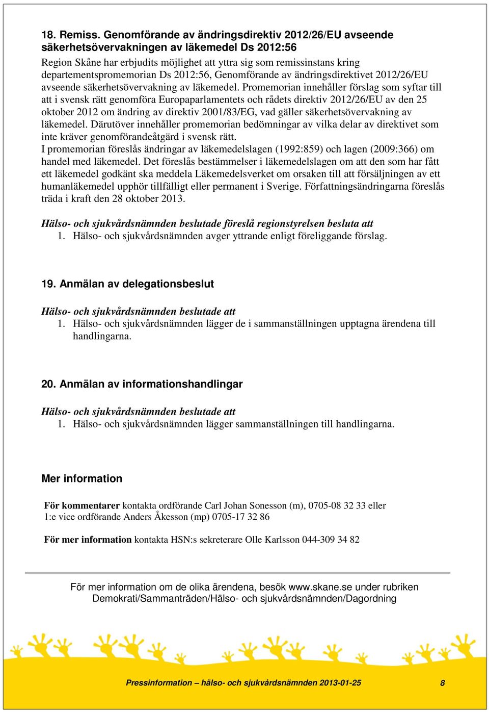 Ds 2012:56, Genomförande av ändringsdirektivet 2012/26/EU avseende säkerhetsövervakning av läkemedel.