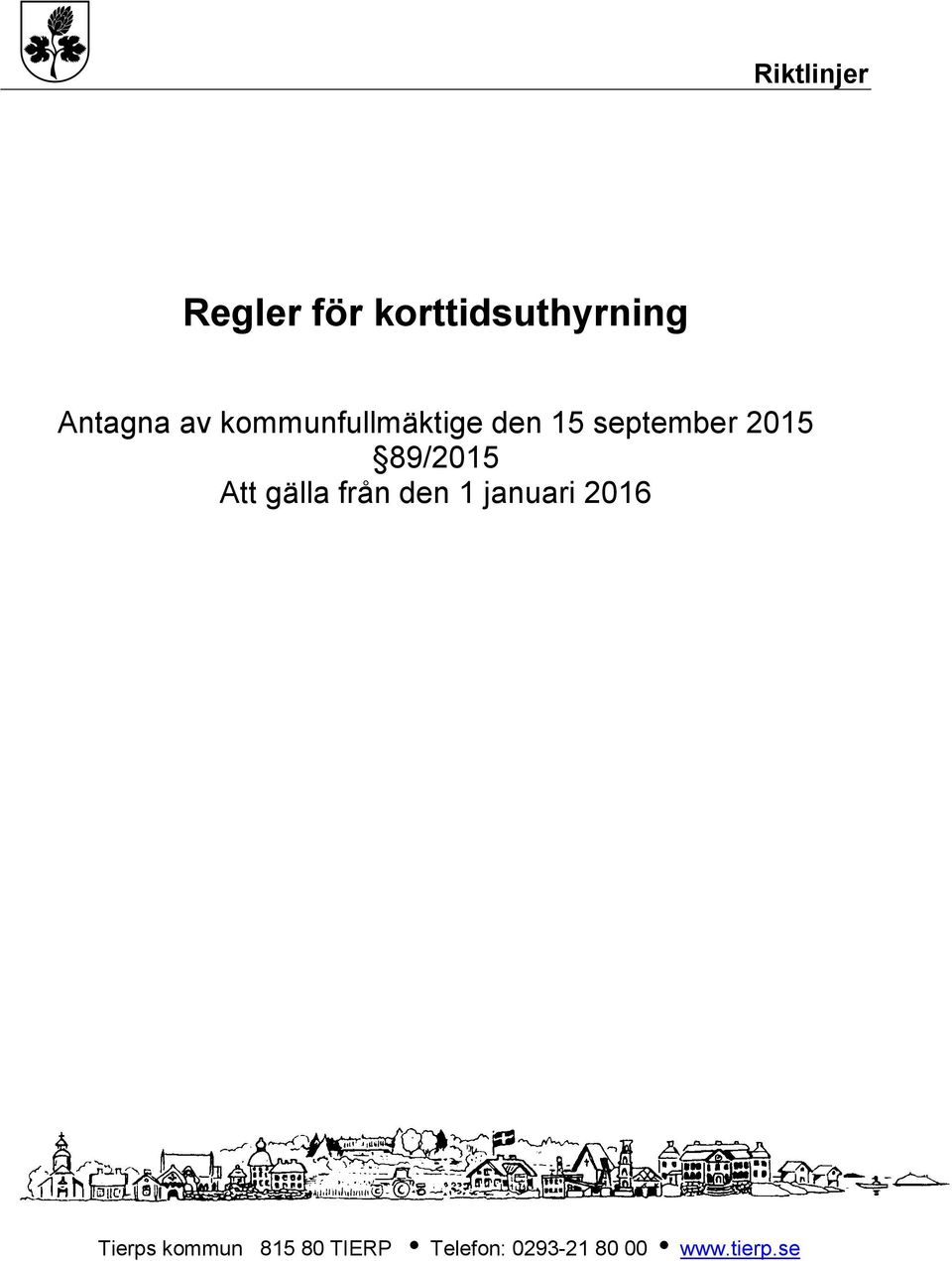 89/2015 Att gälla från den 1 januari 2016 Tierps