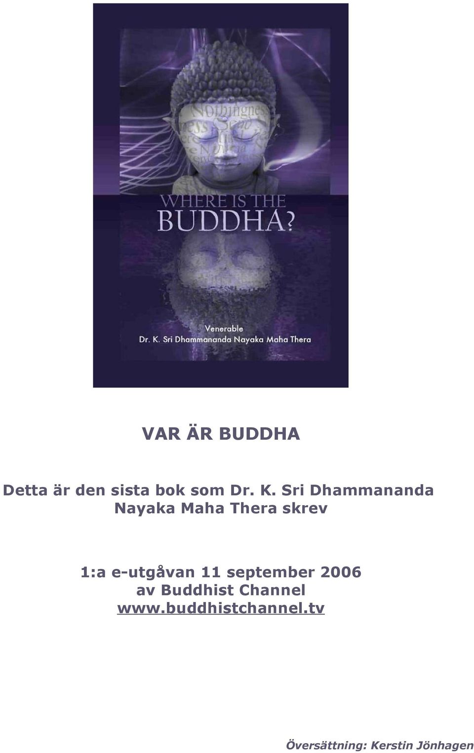 e-utgåvan 11 september 2006 av Buddhist Channel