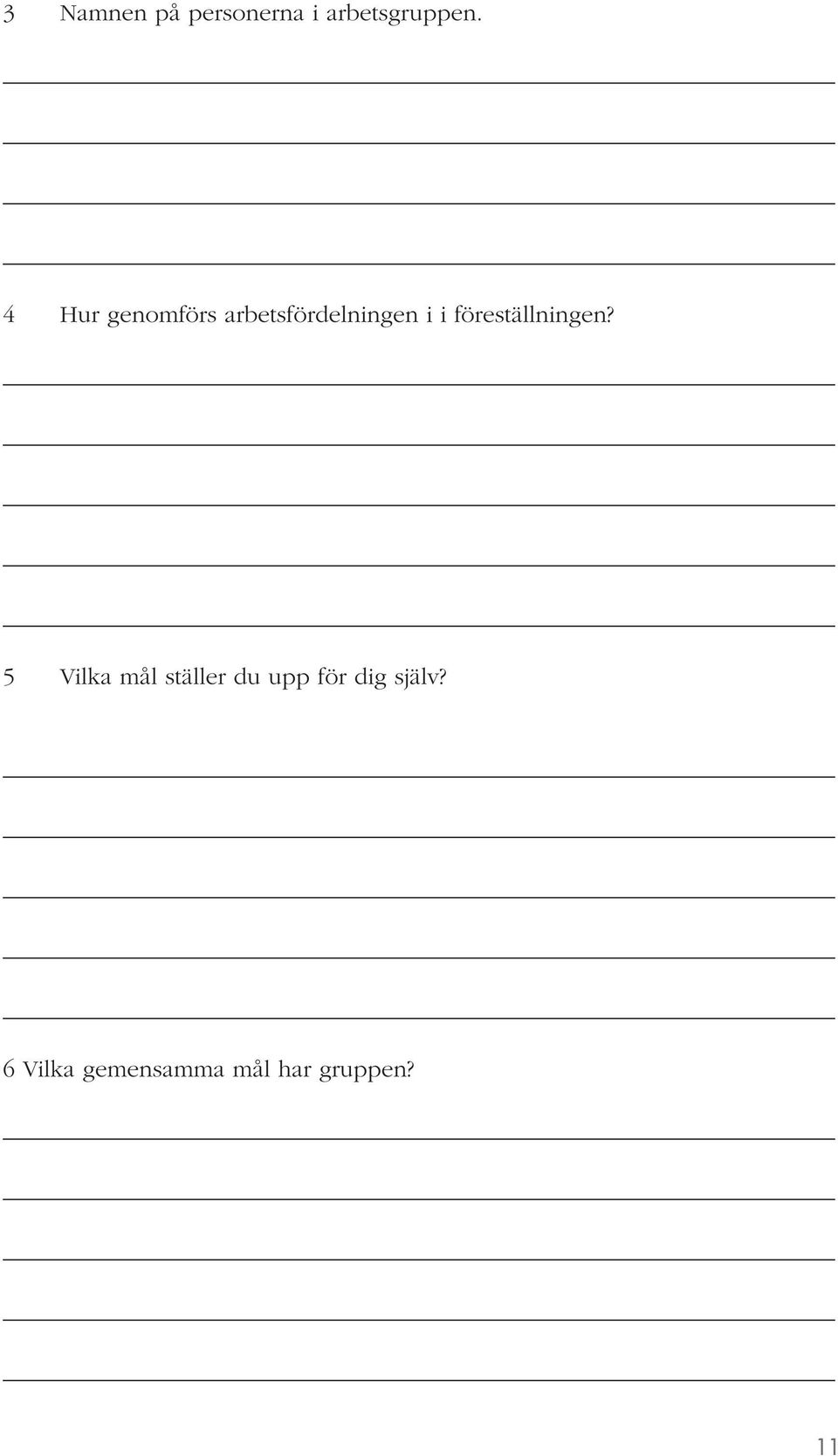 föreställningen?
