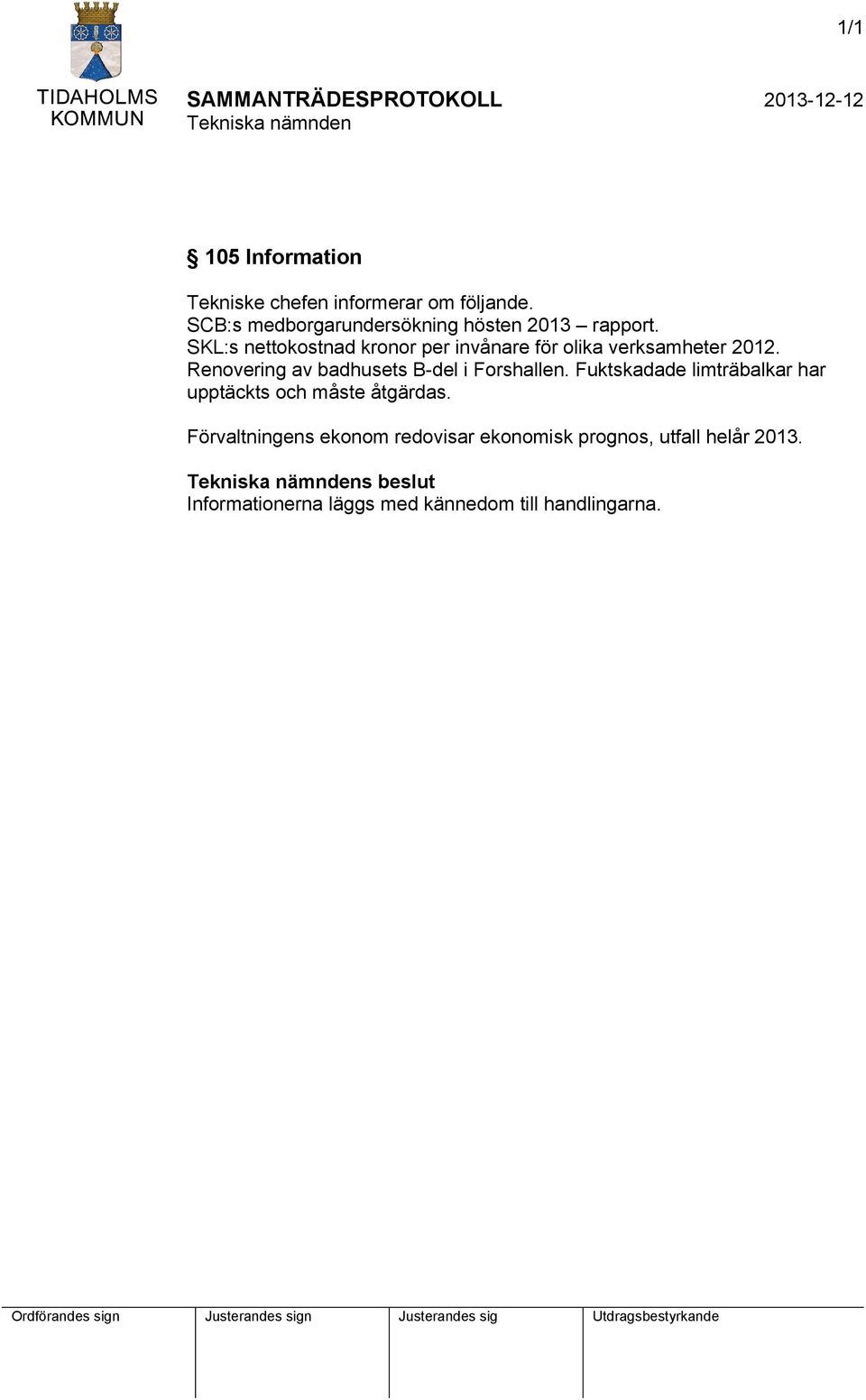 SKL:s nettokostnad kronor per invånare för olika verksamheter 2012.