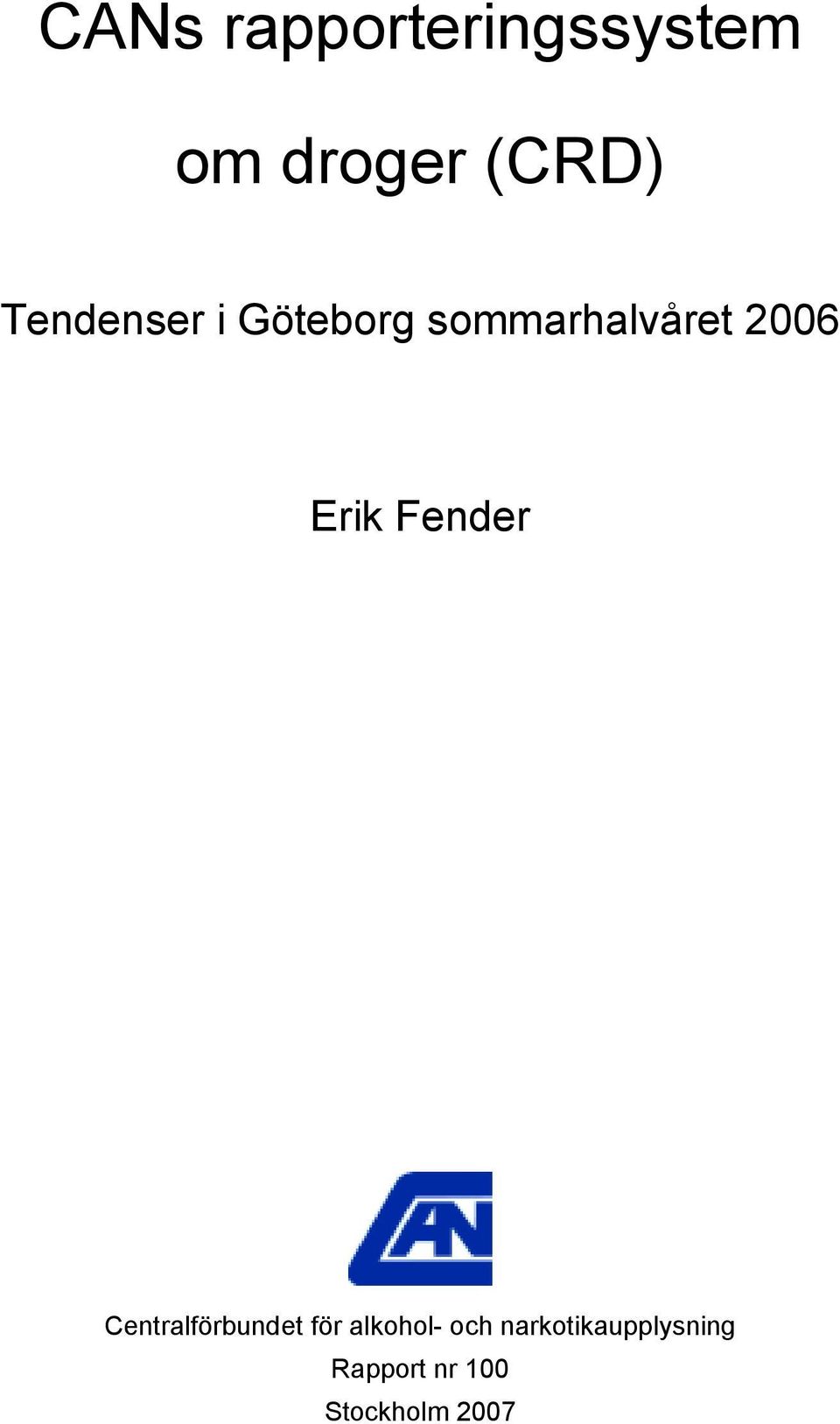 Erik Fender Centralförbundet för alkohol-