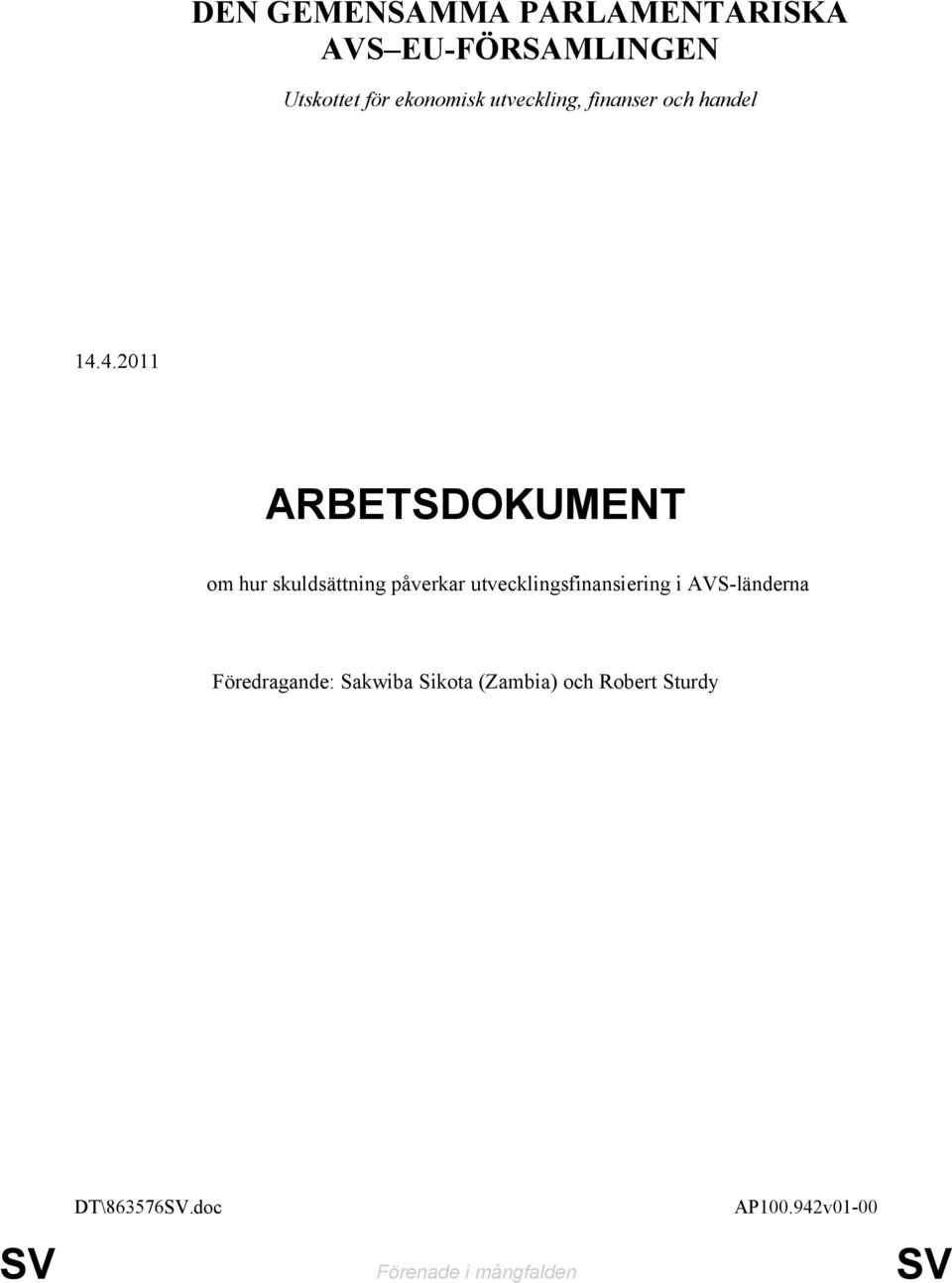 4.2011 ARBETSDOKUMENT om hur skuldsättning påverkar utvecklingsfinansiering