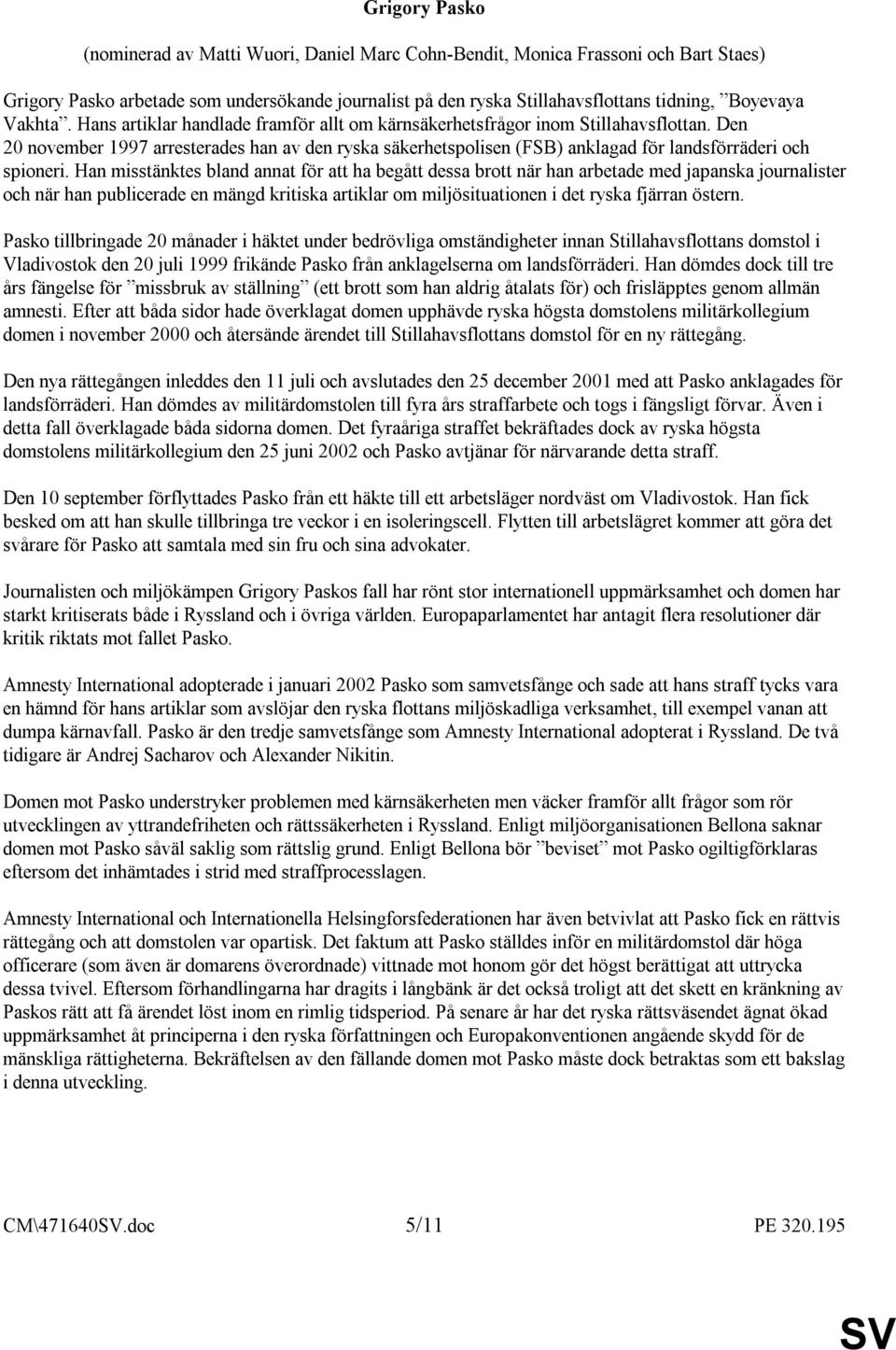 Den 20 november 1997 arresterades han av den ryska säkerhetspolisen (FSB) anklagad för landsförräderi och spioneri.
