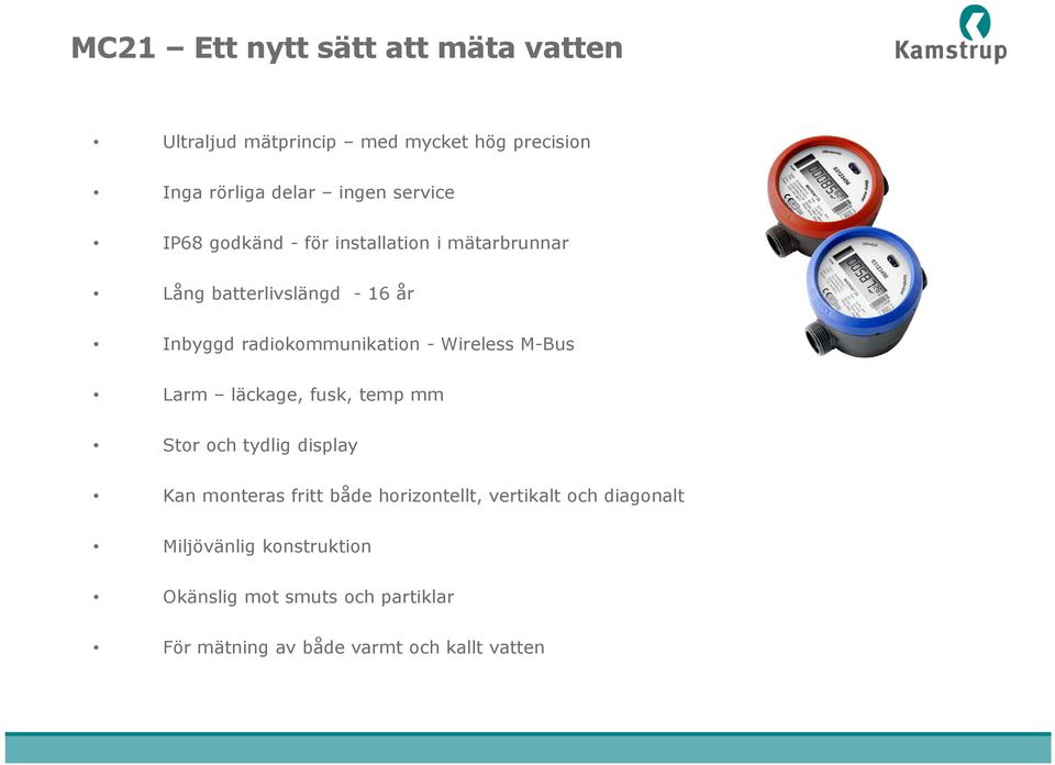 radiokommunikation - Wireless M-Bus Larm läckage, fusk, temp mm Stor och tydlig display Kan monteras fritt både