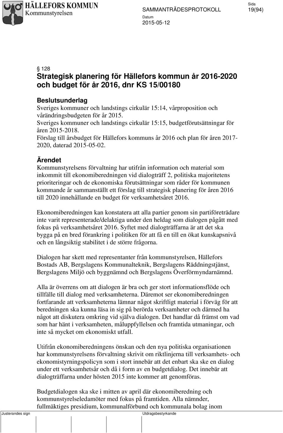 Förslag till årsbudget för Hällefors kommuns år 2016 och plan för åren 2017-2020, daterad 2015-05-02.