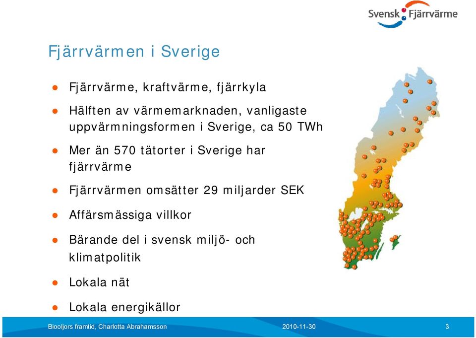 tätorter i Sverige har fjärrvärme Fjärrvärmen omsätter 29 miljarder SEK