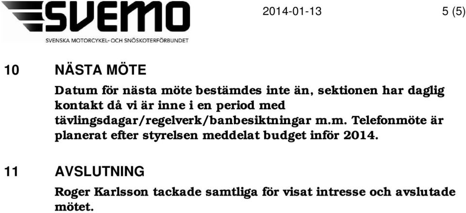 tävlingsdagar/regelverk/banbesiktningar m.