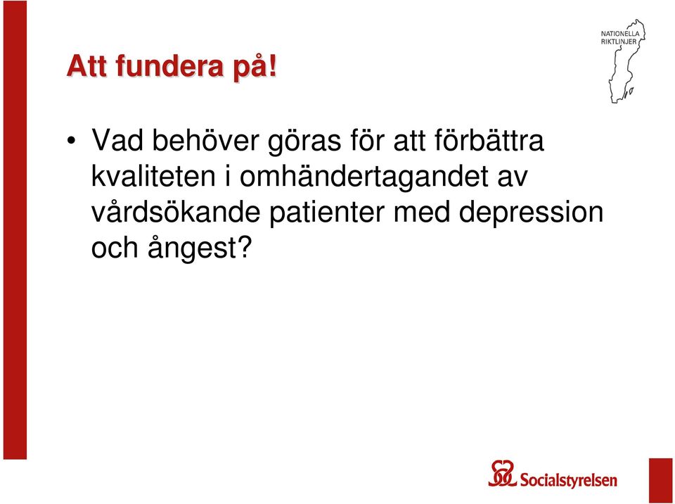 förbättra kvaliteten i