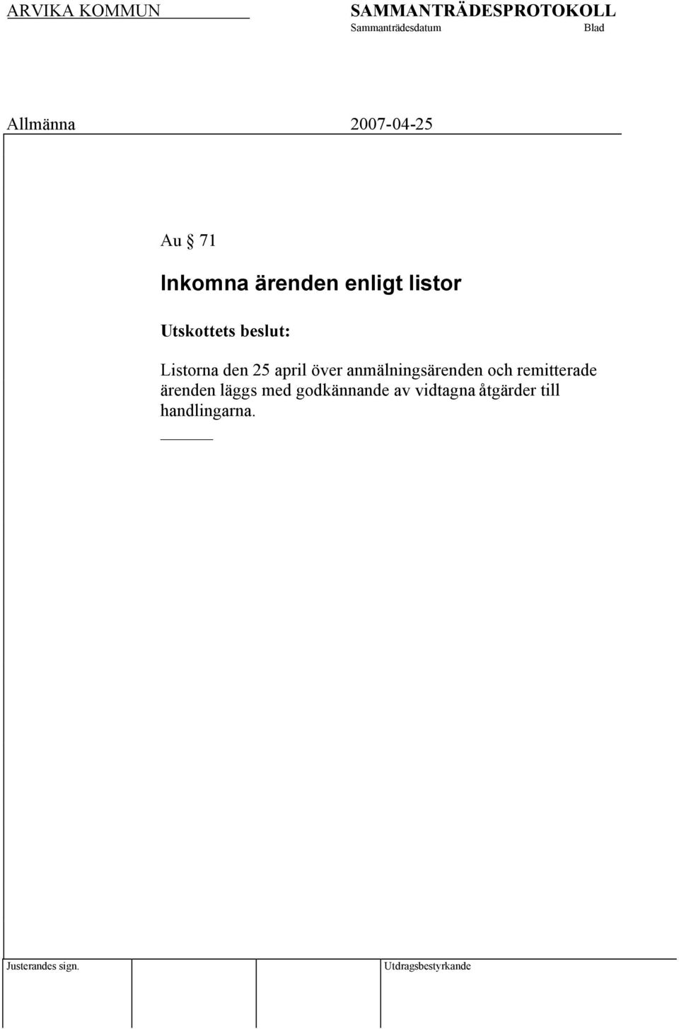 anmälningsärenden och remitterade ärenden