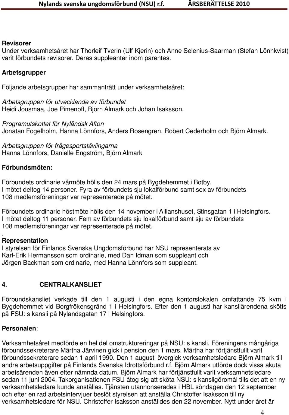 Programutskottet för Nyländsk Afton Jonatan Fogelholm, Hanna Lönnfors, Anders Rosengren, Robert Cederholm och Björn Almark.