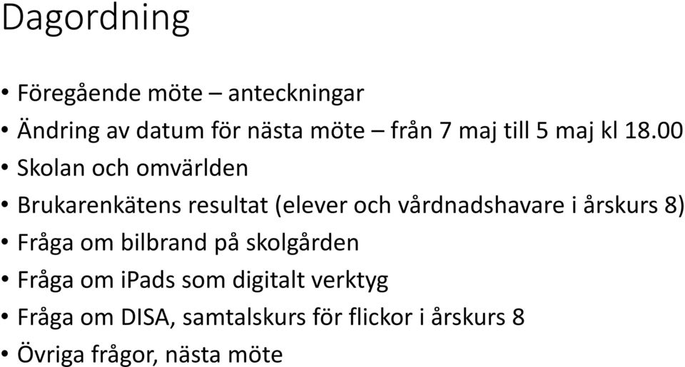 00 Skolan och omvärlden Brukarenkätens resultat (elever och vårdnadshavare i