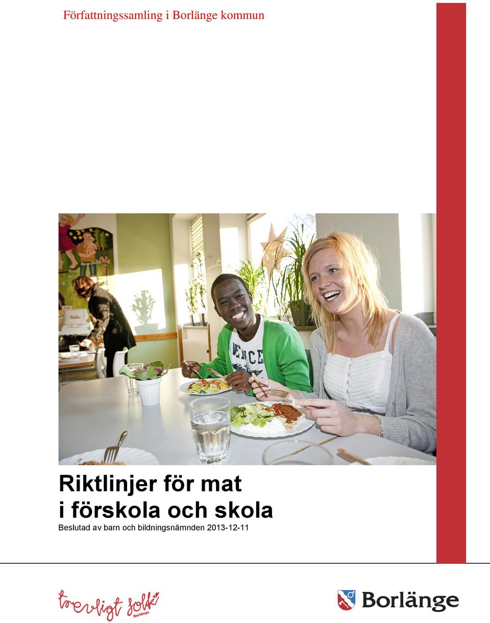 förskola och skola Beslutad