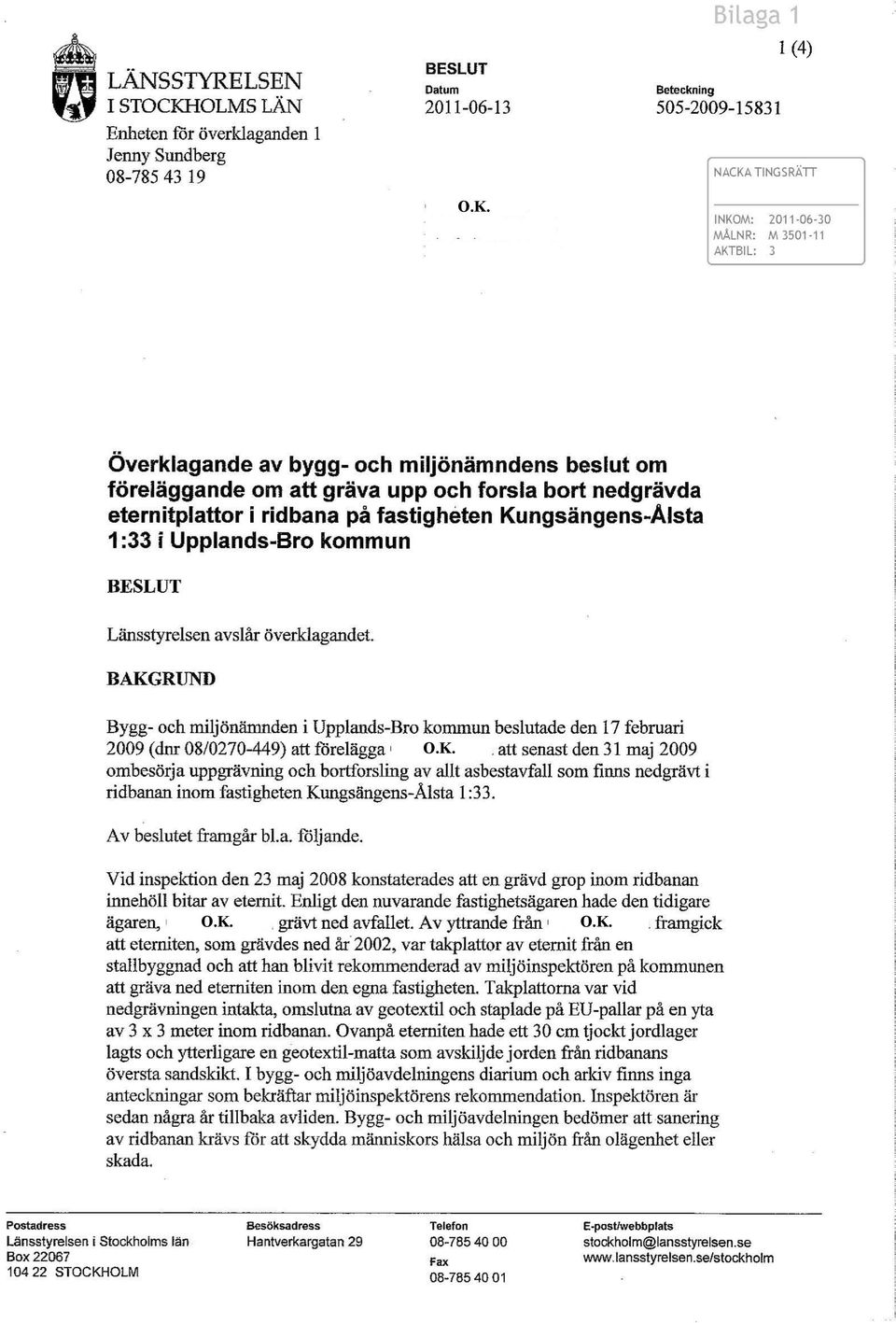 TINGSRATT 08-785 43 19 O.K.