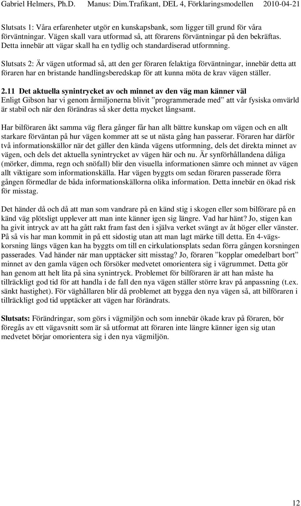 Slutsats 2: