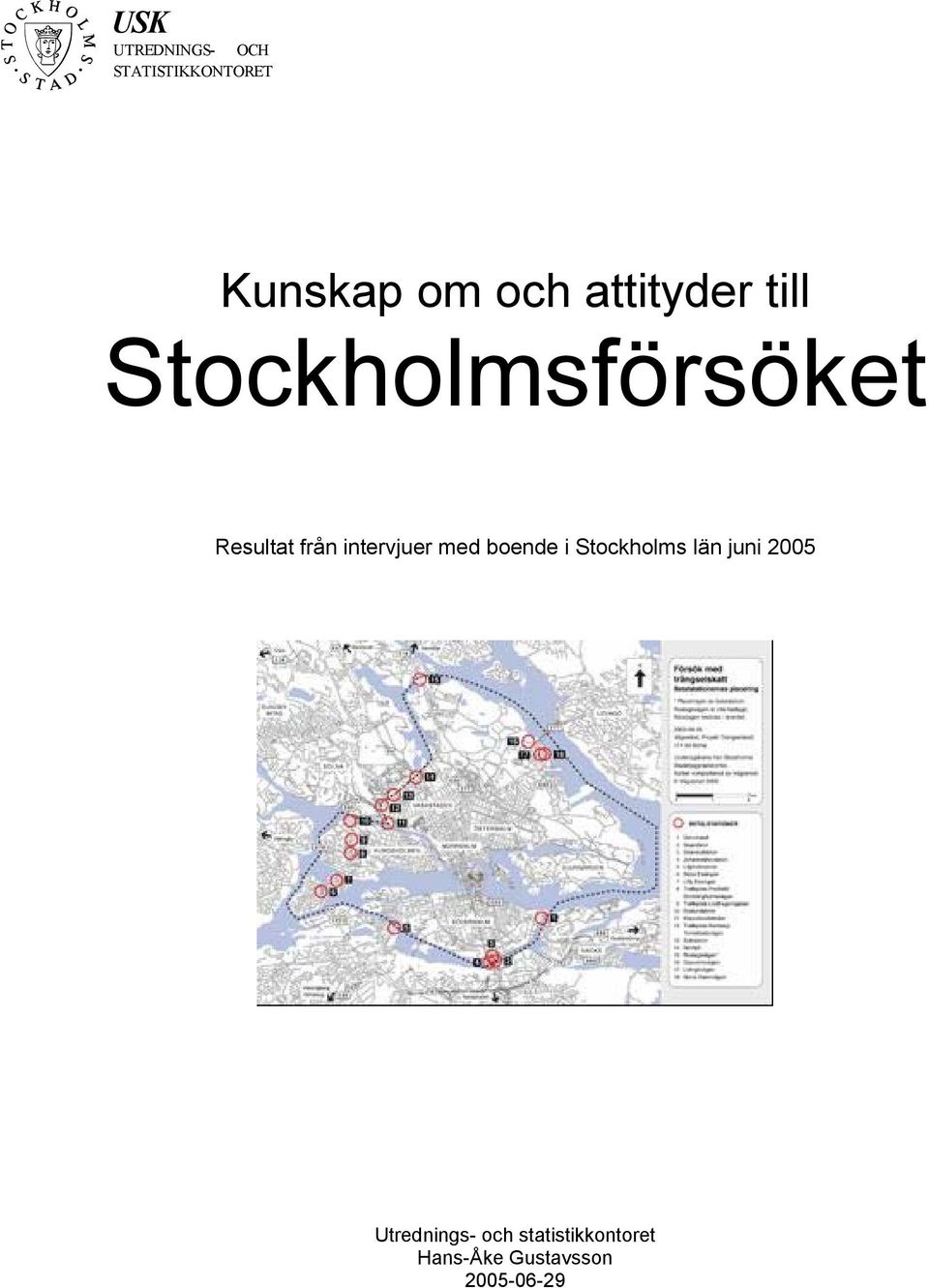 intervjuer med boende i Stockholms län juni 2005