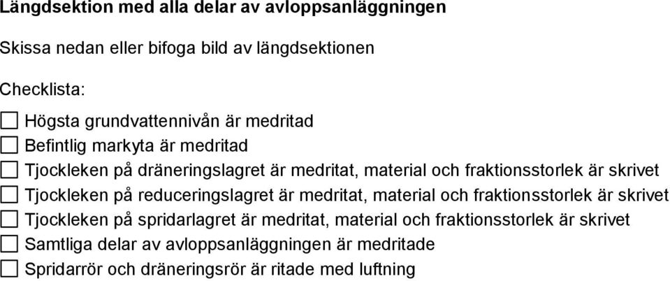 är skrivet Tjockleken på reduceringslagret är medritat, material och fraktionsstorlek är skrivet Tjockleken på spridarlagret är