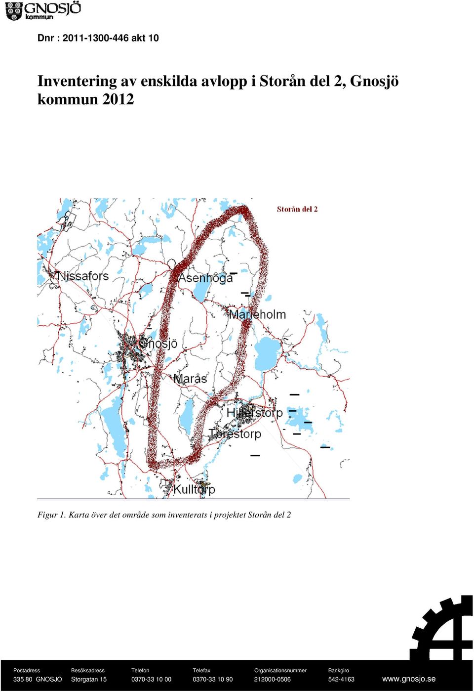 Karta över det område som inventerats i projektet Storån del 2 Postadress