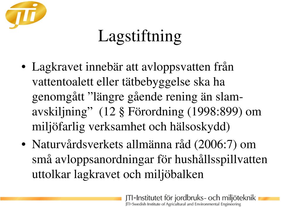 Förordning (1998:899) om miljöfarlig verksamhet och hälsoskydd) Naturvårdsverkets